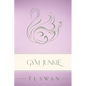Gym Junkie - Classic Edition - Paperback