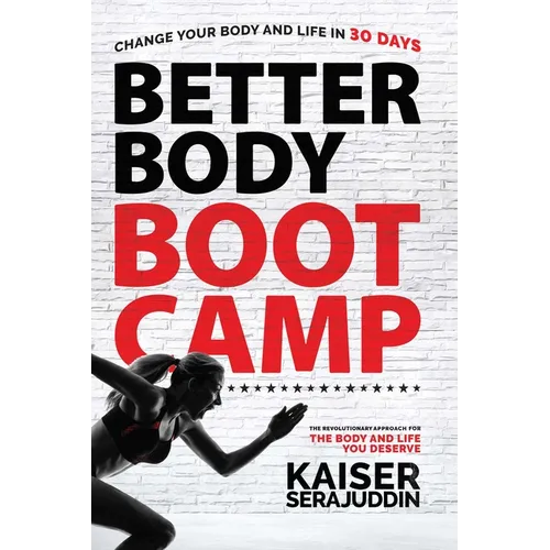 Better Body Bootcamp: The Revolutionary Approach for the Body and Life You Deserve - Paperback