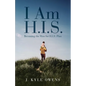 I Am H.I.S.: Becoming the Man for H.I.S. Plan - Paperback