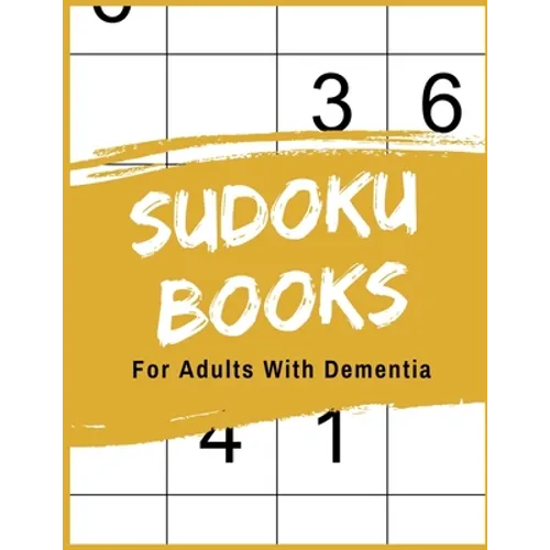 Sudoku Books For Adults With Dementia: 50 Puzzle Pages with Solutions - Paperback - Made In USA - Size 8.5x11 - Paperback