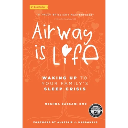 Airway is Life: Waking up to Your Family's Sleep Crisis - Paperback