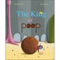 The King of Poop - Hardcover