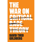 The War on Critical Race Theory: Or, the Remaking of Racism - Hardcover