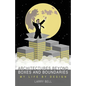 Architectures Beyond Boxes and Boundaries - Paperback