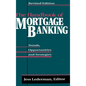 The Handbook of Mortgage Banking: Trends, Opportunities, and Strategies - Hardcover