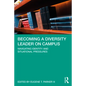 Becoming a Diversity Leader on Campus: Navigating Identity and Situational Pressures - Paperback