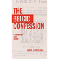 The Belgic Confession: A Commentary (Volume 2) - Hardcover