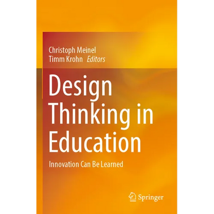 Design Thinking in Education: Innovation Can Be Learned - Paperback