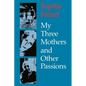 My Three Mothers and Other Passions - Paperback