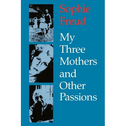My Three Mothers and Other Passions - Paperback