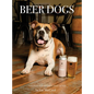 BEER DOGS Virginia - Hardcover