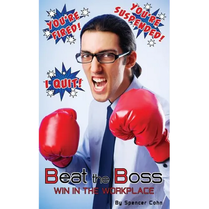 Beat the Boss: Win in the Workplace - Paperback