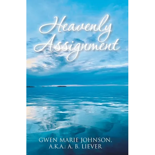 Heavenly Assignment - Hardcover
