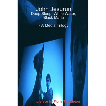 John Jesurun: A Media Trilogy - Paperback