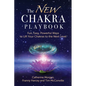 The NEW Chakra Playbook: Fun, Easy, Powerful Ways to Lift Your Chakras to the Next Level - Paperback
