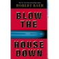 Blow the House Down - Paperback
