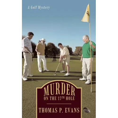 Murder on the 17th Hole: A Golf Mystery - Paperback