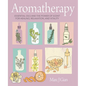 Aromatherapy: Essential Oils and the Power of Scent for Healing, Relaxation, and Vitality - Hardcover