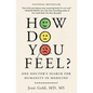 How Do You Feel?: One Doctor's Search for Humanity in Medicine - Paperback