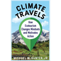 Climate Travels: How Ecotourism Changes Mindsets and Motivates Action - Paperback
