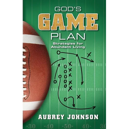 God's Game Plan: Strategies for Abundant Living - Paperback