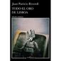 Todo El Oro de Lisboa (Novela) / All the Gold of Lisbon (a Novel) - Paperback