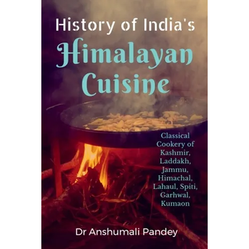 History of India's Himalayan Cuisine - Paperback
