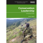Conservation Leadership: A Practical Guide - Paperback