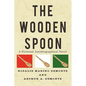 The Wooden Spoon: A Fictional Autobiographical Novel - Hardcover