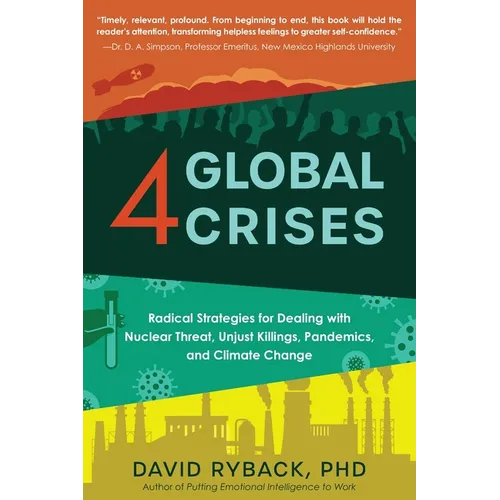 4 Global Crises: Radical Strategies for Dealing with Nuclear Threat, Racial Injustice, Pandemics, and Climate Change - Paperback