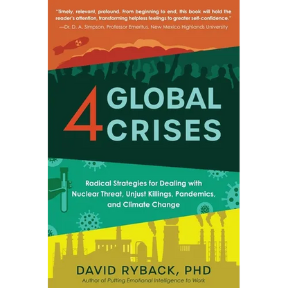 4 Global Crises: Radical Strategies for Dealing with Nuclear Threat, Racial Injustice, Pandemics, and Climate Change - Paperback
