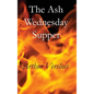 The Ash Wednesday Supper - Hardcover
