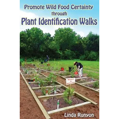 Promote Wild Food Certainty Through Plant Identification Walks - Paperback