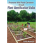 Promote Wild Food Certainty Through Plant Identification Walks - Paperback