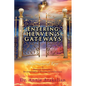 Entering Heaven's Gateways: Supernatural Keys to Heavenly Encounters Breakthroughs of Healing and Deliverance - Paperback