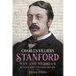 Charles Villiers Stanford: Man and Musician: Revised and Expanded Edition - Hardcover