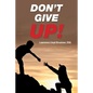 Don't Give Up! - Paperback