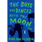 The Boys Who Danced With The Moon - Paperback