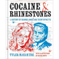 Cocaine and Rhinestones: A History of George Jones and Tammy Wynette - Hardcover