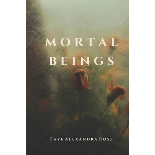 Mortal Beings - Paperback