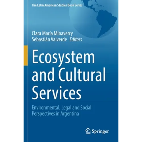 Ecosystem and Cultural Services: Environmental, Legal and Social Perspectives in Argentina - Paperback