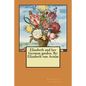 Elizabeth and her German garden. By: Elizabeth von Arnim - Paperback