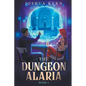 The Dungeon Alaria - Paperback