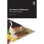 The Work of Whiteness: A Psychoanalytic Perspective - Paperback