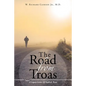 The Road From Troas: A Legacy Letter Of Faith & Trust - Paperback