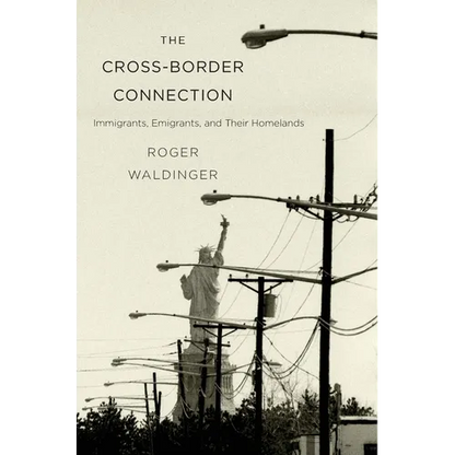 Cross-Border Connection: Immigrants, Emigrants, and Their Homelands - Paperback