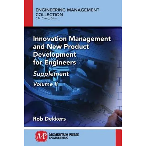 Innovation Management and New Product Development for Engineers, Volume II: Supplement - Paperback
