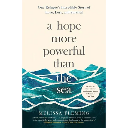 A Hope More Powerful Than the Sea: One Refugee's Incredible Story of Love, Loss, and Survival - Paperback