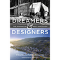 Dreamers and Designers: The Shaping of West Vancouver - Hardcover