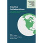 Creative Collaborations: Case Studies of North American Missional Practices - Paperback